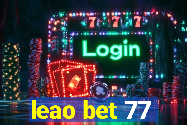 leao bet 77